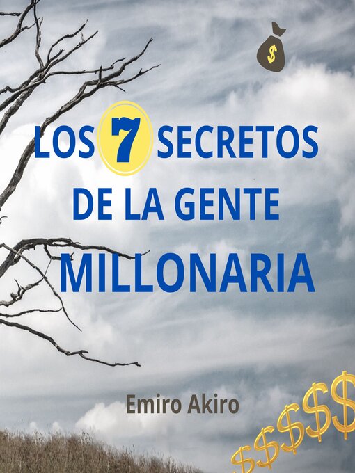 Title details for LOS SIETE SECRETOS DE LA GENTE MILLONARIA by Emiro Akiro - Available